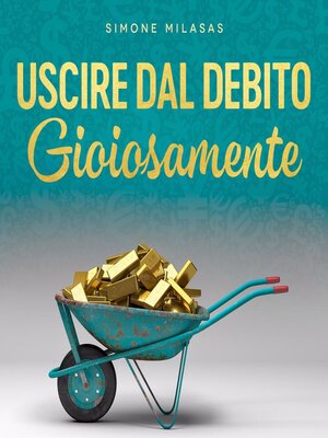 cover image of Uscire dal Debito Gioiosamente